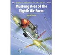 Mustang Aces of the Eighth Air Force Scutts, Jerry (Auteur)