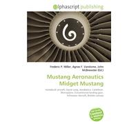 Mustang Aeronautics Midget Mustang: Homebuilt aircraft, David Long, Aerobatics, Cantilever, Monoplane, Conventional landing gear, Schweizer Aircraft, Bubble canopy