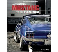 Mustang - reflets d'une légende Reflets d'une légende - Hubert Hainault - Eds Techniques Pour L'automobile Et L'industrie - relié - Beau livre