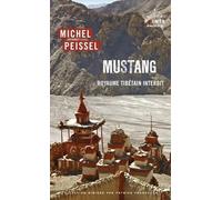 Michel Peissel – Mustang. Royaume tibétain interdit – Points – Poche