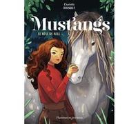 Mustangs Charlotte Bousquet (Auteur), Camille Fourcade (Illustration)