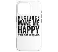 Mustangs Make me Happy You Not So Much Funny Horse Gift Coque pour iPhone 16 Pro