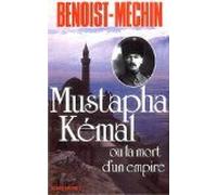 Mustapha Kémal, ou, La mort d'un empire