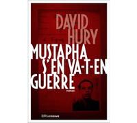 Mustapha s'en va-t-en guerre David Hury (Auteur)