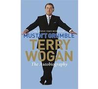 Mustn't Grumble Wogan, Terry (Auteur)