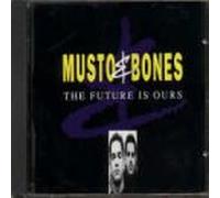 Musto and Bones - The Future Is Ours