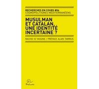 Musulman et catalan, une identité incertaine?