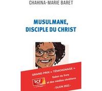Musulmane, disciple du Christ Chahina Baret (Auteur)