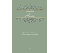 Musulmane et Maman: Par ce que ta maternité est une adoration au quotidien