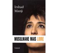 Musulmane mais libre - Irshad Manji - Grasset - broché - Essai