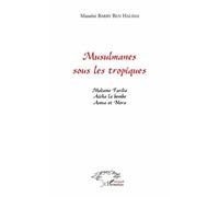 Musulmanes Sous Les Tropiques - Recueil De Nouvelles