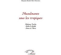 Musulmanes sous les tropiques recueil de nouvelles - Masséni Barry Ben Halima - L'harmattan - broché - Nouvelles
