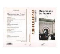 Confluences Méditerranée N° 57, Printemps 200 - Musulmans De France