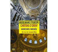 Musulmans D'europe Et Chrétiens D'orient, Miroirs Brisés