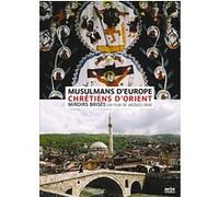 Musulmans d'Europe et Chrétiens d'Orient E