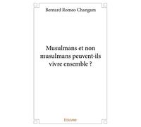 Musulmans et non musulmans peuvent-ils vivre ensemble ?