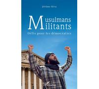 Musulmans militants Défis pour les démocraties - Jérôme Riva - L'harmattan - broché - Essai
