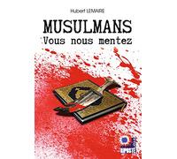 Musulmans : Vous nous mentez