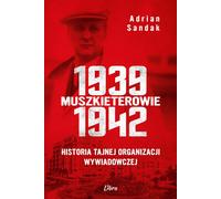 Muszkieterowie 1939-1942. - Adrian Sandak (Littérature et histoire en polonais)