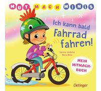 Mut-Mach-Minis. Ich kann bald Fahrrad fahren!: Mein Mitmachbuch