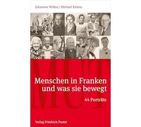 Mut. Menschen in Franken und was sie bewegt: 44 Porträts