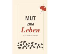 Mut zum Leben