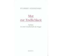 Mut zur Endlichkeit: Sterben in einer Gesellschaft der Sieger