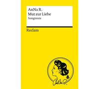 Mut zur Liebe Songtexte - AnNa R. - Reclam Verlag - ebook (ePub) - Livre