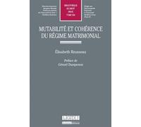 Mutabilité et cohérence du régime matrimonial - Elisabeth Rousseau - Lgdj - broché - Etude
