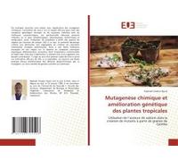 Mutagenèse Chimique Et Amélioration Génétique Des Plantes Tropicales