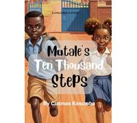 Mutale ’ s Ten Thousand Steps