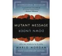 Mutant Message Down Under Marlo Morgan (Auteur)