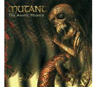 Mutant - The Aeonic Majesty [Import]