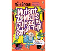 Mutant Zombies Cursed My School Trip: As featured on BBC Radio 4 (Dreary Inkling School)