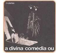 Mutantes - Divina Comedia