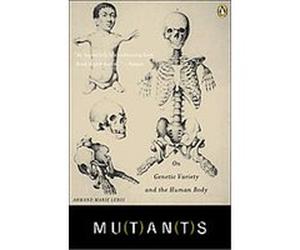 Mutants Armand Marie Leroi (Auteur)