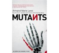 Mutants by Armand Marie Leroi Paperback Book Leroi, Armand Marie (Auteur)