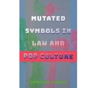 Mutated Symbols In Law And Pop Culture