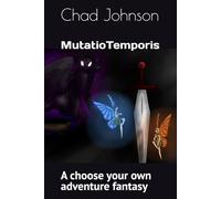 Mutatio Temporis: A choose your own adventure fantasy