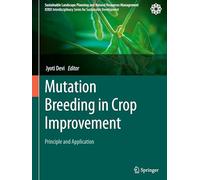 Mutation Breeding in Crop Improvement: Principle and Application