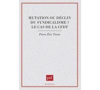 Mutation Ou Déclin Du Syndicalisme ? Le Cas De La Cfdt