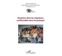 Mutations dans les migrations, conflictualités dans les pratiques - Jean-Fidèle Simba - L'harmattan - broché - Etude