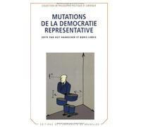 Mutations de la démocratie représentative: Quelle communauté politique aujourd'hui ?