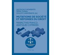 Mutations de société et réponses du droit Perspectives franco-asiatiques comparées - Sagyngaliy Aidarbayev - Peter Lang - broché - Essai