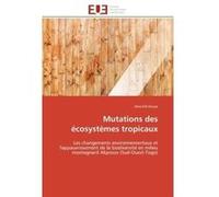 Mutations des écosystèmes tropicaux Ama-Edi Kouya (Auteur)