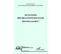 Mutations des relations sociales Quels futurs possibles ? - Liam Fauchard - L'harmattan - broché - Essai