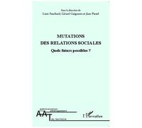 Liam Fauchard – Mutations des relations sociales : Quels futurs possibles ? – Broché