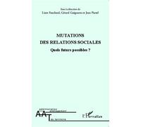 Mutations des relations sociales Quels futurs possibles ? - Liam Fauchard - L'harmattan - broché - Essai