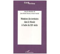 Mutations Des Territoires Dans Le Monde À L'aube Du Xxie Siècle