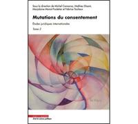 Mutations du consentement: Etudes juridiques internationales